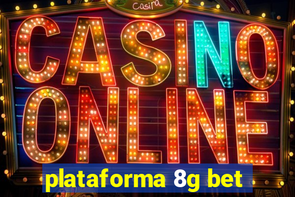 plataforma 8g bet